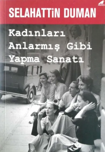 Kadınları Anlarmış Gibi Yapma Sanatı