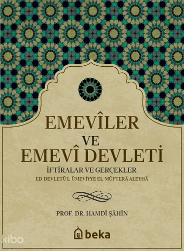 Emeviler ve Emevi Devleti; İftiralar ve Gerçekler