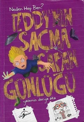 Neden Hep Ben? Teddy'nin Saçma Sapan Günlüğü