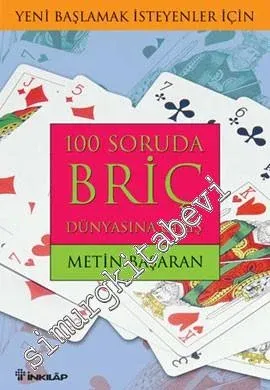 Briç Dünyasına Giriş - 100 Soruda -