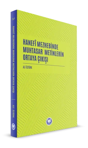 Hanefi Mezhebinde Muhtasar Metinlerin Ortaya Çıkışı