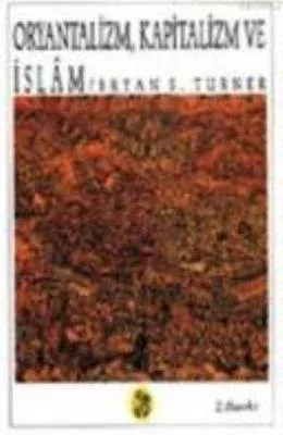Oryantalizm, Kapitalizm ve İslam
