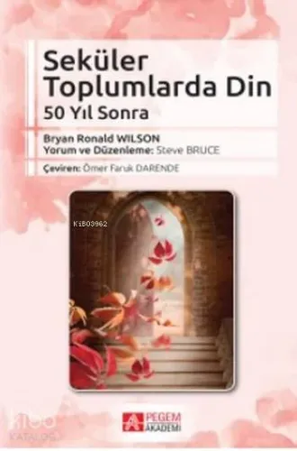 Seküler Toplumlarda Din; 50 Yıl Sonra