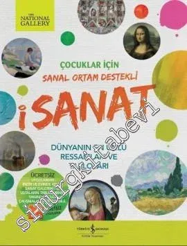 İ Sanat - Çocuklar İçin Sanal Ortam Destekli: Dünyanın En Ünlü Ressamları ve Tabloları -