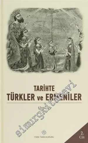 Tarihte Türkler ve Ermeniler Cilt: 2 - Ortaçağ -