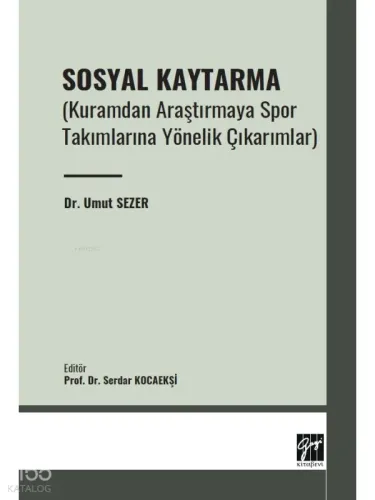 Sosyal Kaytarma (Kuramdan Araştırmaya Spor Takımlarına Yönelik Çıkarımlar)