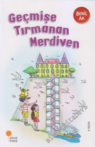 Geçmişe Tırmanan Merdiven: Gülümseten Öyküler 10