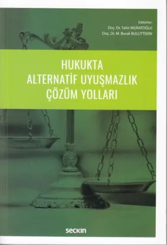 Hukukta Alternatif Uyuşmazlık Çözüm Yolları
