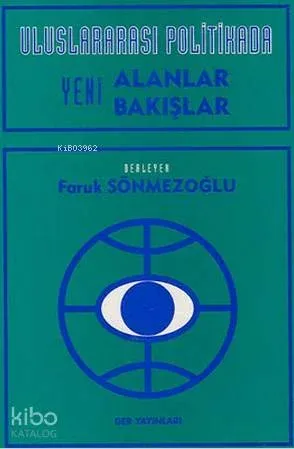 Uluslararası Politikada Yeni Alanlar Yeni Bakışlar