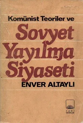 Komünist Teoriler ve Sovyet Yayılma Siyaseti