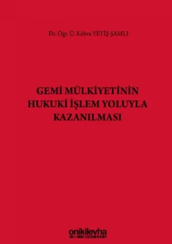 Gemi Mülkiyetinin Hukuki İşlem Yoluyla Kazanılması