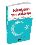 Hâriciyenin Yeni Aktörleri; Yeni Türkiye'nin İnce Gücü