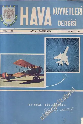 Hava Kuvvetleri Dergisi  - Sayı: 239, Yıl: 48, Aralık - 1970