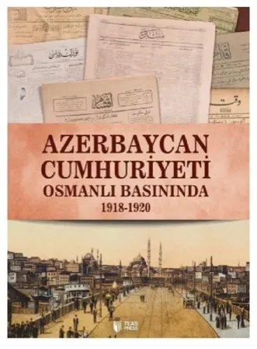 Azerbaycan Cumhuriyeti Osmanlı Basınında