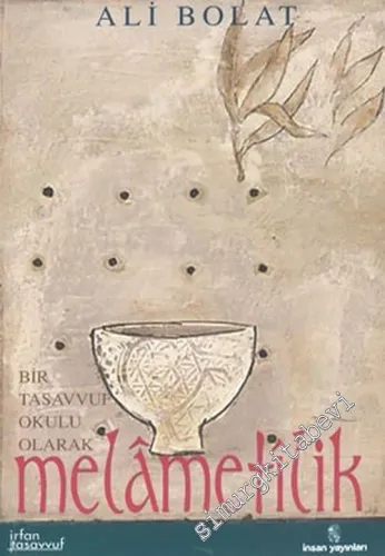 Melametîlik: Bir Tasavvuf Okulu Olarak -        2003