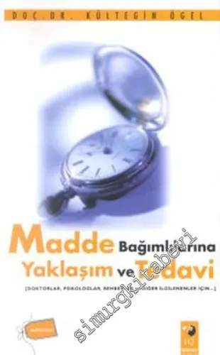 Madde Bağımlılarına Yaklaşım ve Tedavi - Doktorlar Psikologlar Rehberl