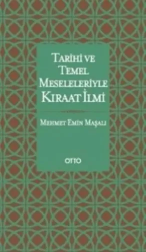 Tarihi ve Temel Meseleleriyle Kıraat İlmi Mehmet Emin Maşalı
