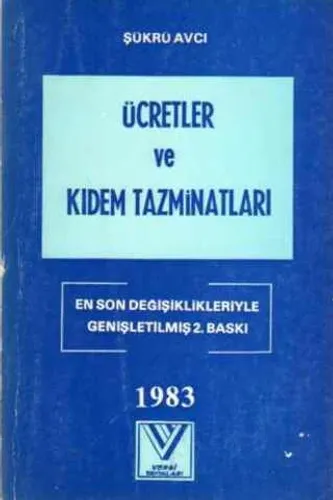 Ücretler ve Kıdem Tazminatları