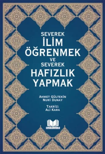 Severek İlim Öğrenmek Ve Severek Hafızlık Yapmak