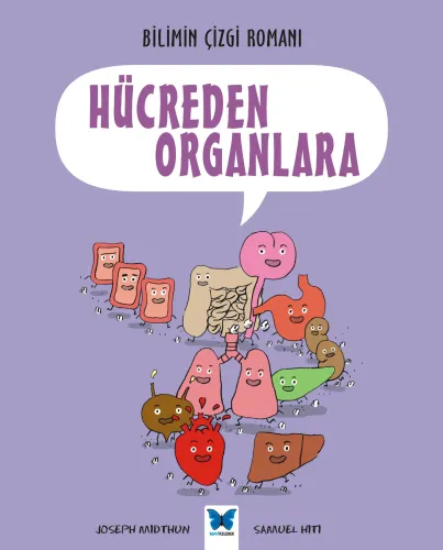 Hücreden Organlara; Bilimin Çizgi Romanı