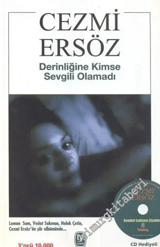 Derinliğine Kimse Sevgili Olamadı - CD'li -        2006