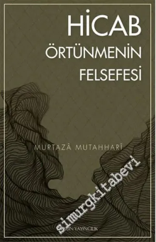 Hicab: Örtünmenin Felsefesi