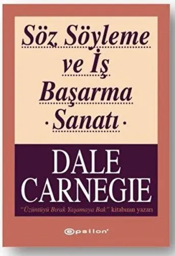 Söz Söyleme ve İş Başarma Sanatı Dale Carnegie
