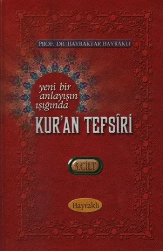Yeni Bir Anlayışın Işığında Kur'an Tefsiri (3. Cilt)