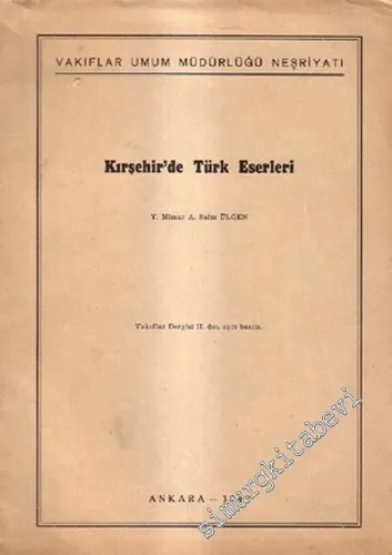 Kırşehir'de Türk Eserleri ( Vakıflar Dergisi Sayı 2'den Ayrı Basım ) -        1942