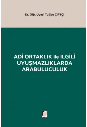 Adi Ortaklık ile İlgili Uyuşmazlıklarda Arabuluculuk