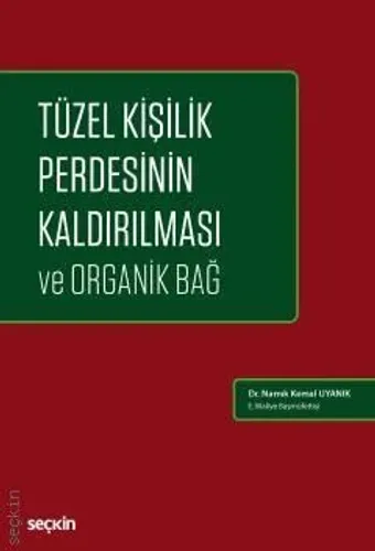 Tüzel Kişilik Perdesinin Kaldırılması ve Organik Bağ