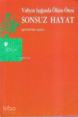 Vahyin Işığında Ölüm Ötesi Sonsuz Hayat