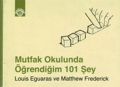 Mutfak Okulunda Öğrendiğim 101 Şey
