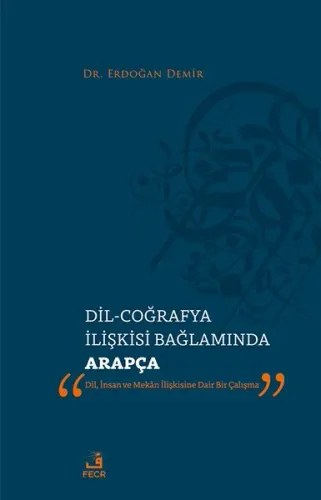 Dil-Coğrafya İlişkisi Bağlamında Arapça