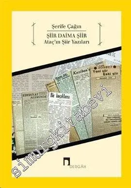 Şiir Daima Şiir: Ataç'ın Şiir Yazıları -