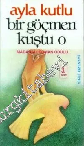 Bir Göçmen Kuştu O -        2005