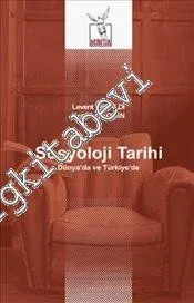 Sosyoloji Tarihi: Dünya'da ve Türkiye'de