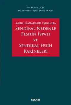 Sendikal Nedenle Feshin İspatı ve Sendikal Fesih Karineleri