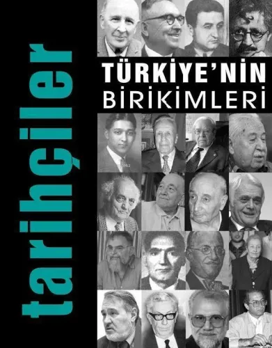 Türkiye'nin Birikimleri 5; Tarihçiler