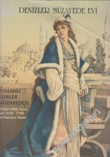 Denizler Müzayede Evi  Kataloğu: Osmanlı  Eserler Müzayedesi (12 Ekim 2008) -