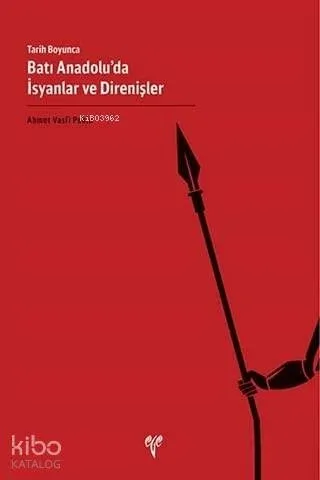 Tarih Boyunca Batı Anadolu'da İsyanlar ve Direnişler