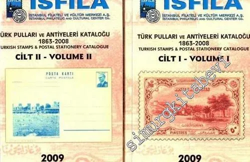 İsfila 2009 Türk Pulları ve Antiyeleri Kataloğu = Turkish Stamps and Postal Stationeries Catalogue (1863 - 2008) 2 Cilt -