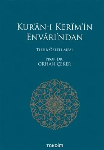 Kur'ân-ı Kerîm'in Envârı'ndan;Tefsir Özetli Meâl