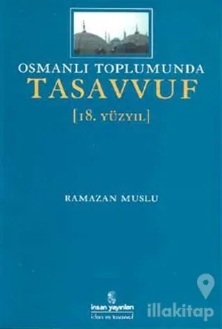 Osmanlı Toplumunda Tasavvuf 18, Yüzyıl