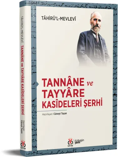 Tannâne ve Tayyâre Kasîdeleri Şerhi Cüneyt Taşan Tannâne ve Tayyâre Kasîdeleri Şerhi Cüneyt Taşan
