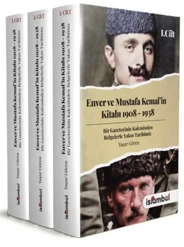 Enver ve Mustafa Kemal’in Kitabı 1908-1938 (3 Cilt Takım)