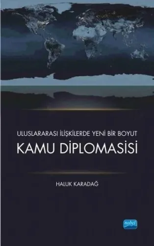 Kamu Diplomasisi; Uluslararası İlişkilerde Yeni Bir Boyut