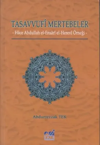 Tasavvufi Mertebeler; Hace Abdullah El- Ensari El- Herevi Örneği