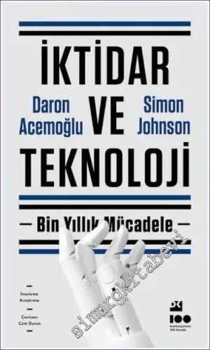İktidar ve Teknoloji : Bin Yıllık Mücadele : 2024 Nobel Ekonomi Ödülü -