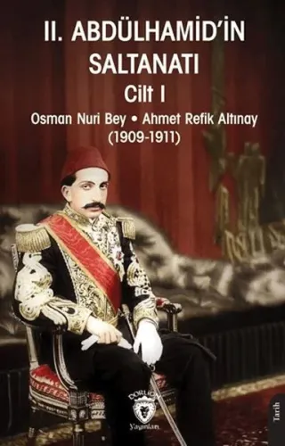 II. Abdülhamid’in Saltanatı Cilt I